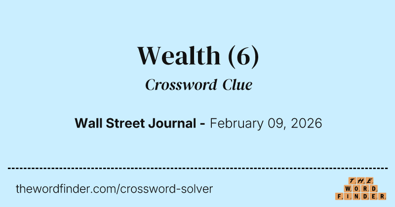 Wealth crossword clue image
