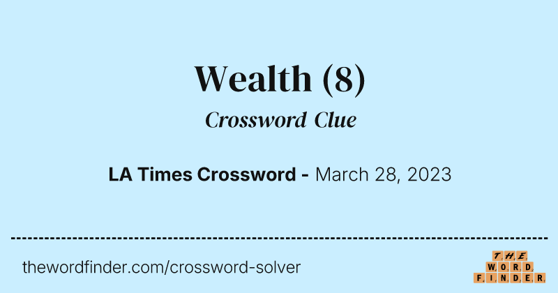 Wealth crossword clue image