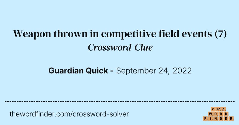 Weapon thrown in competitive field events crossword clue image
