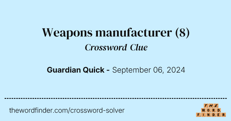 Weapons manufacturer crossword clue image