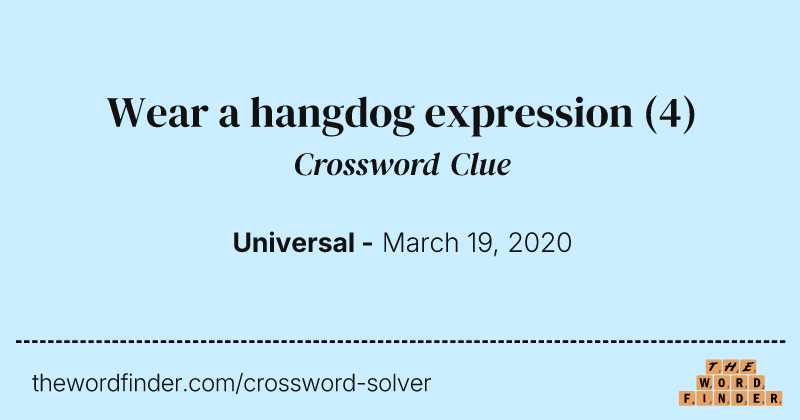 Wear a hangdog expression crossword clue image