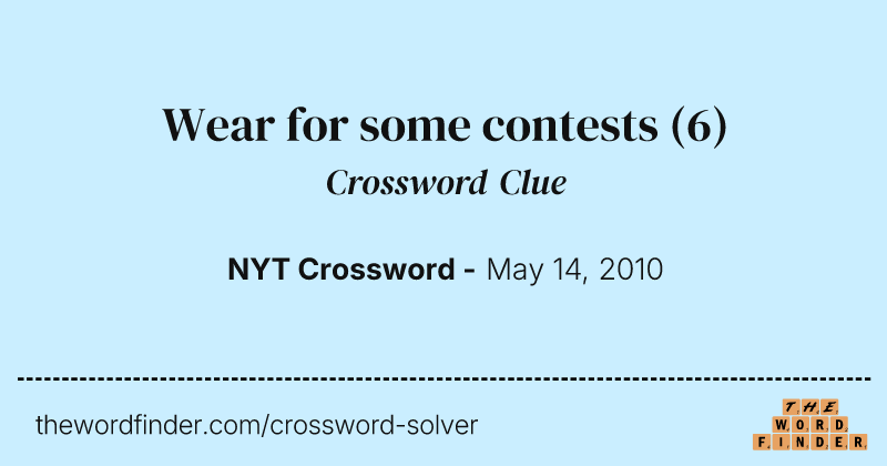 Wear for some contests crossword clue image