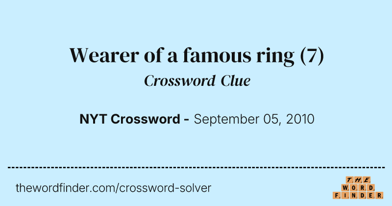 Wearer of a famous ring crossword clue image