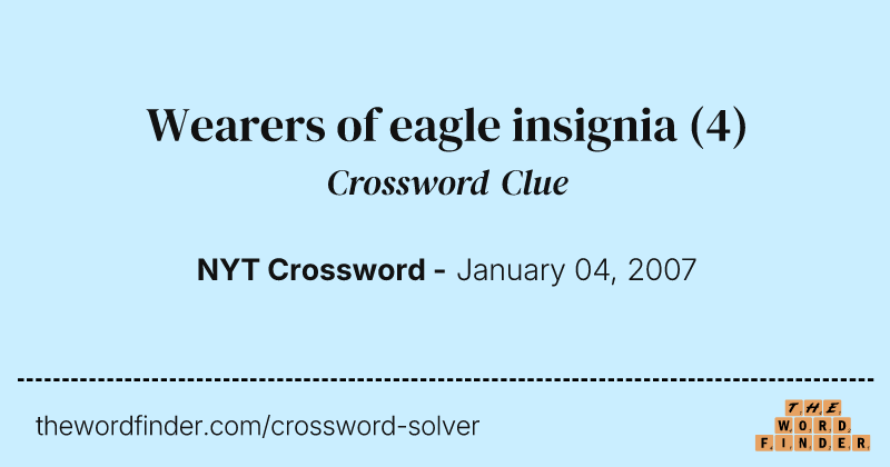 Wearers of eagle insignia crossword clue image