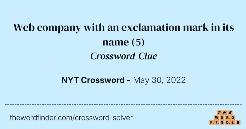 Web company with an exclamation mark in its name crossword clue image