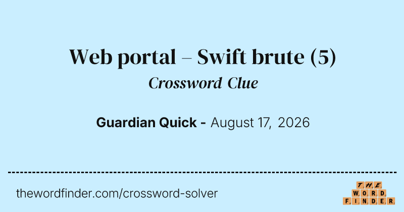 Web portal – Swift brute crossword clue image