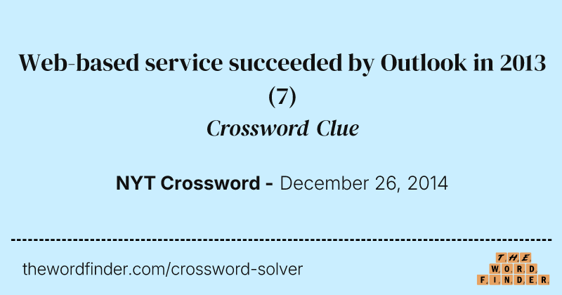 Web-based service succeeded by Outlook in 2013 crossword clue image