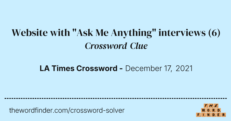 Website with "Ask Me Anything" interviews crossword clue image