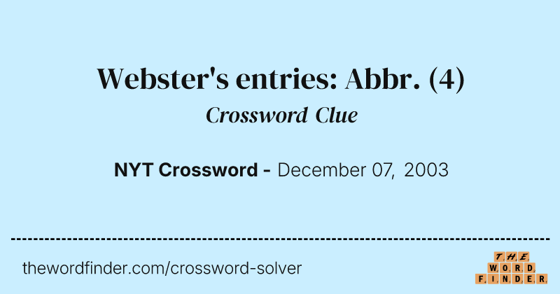 Webster's entries: Abbr. crossword clue image