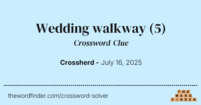 Wedding walkway crossword clue image