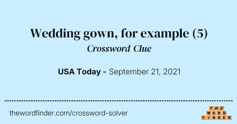 Wedding gown, for example crossword clue image
