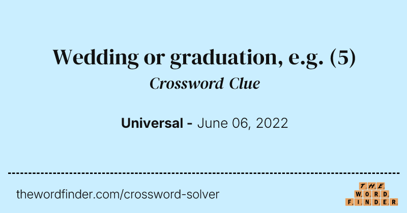 Wedding or graduation, e.g. crossword clue image