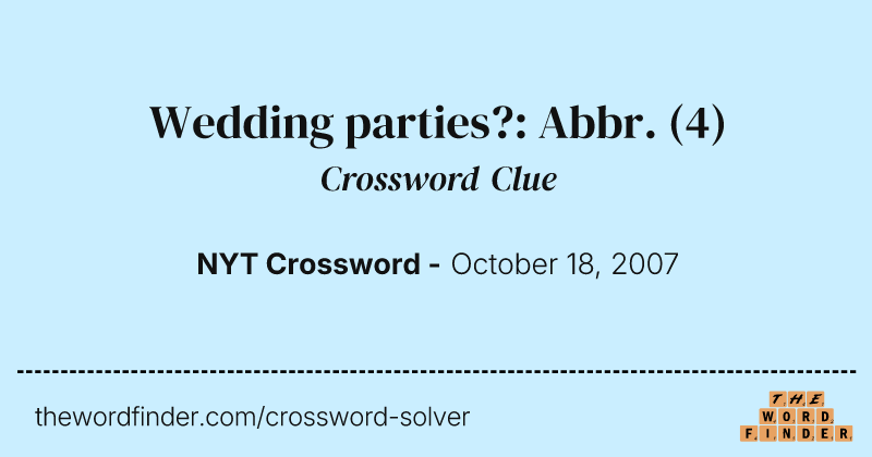 Wedding parties?: Abbr. crossword clue image