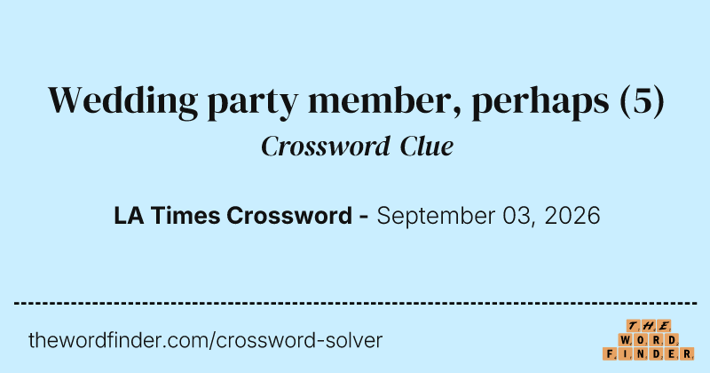 Wedding party member, perhaps crossword clue image