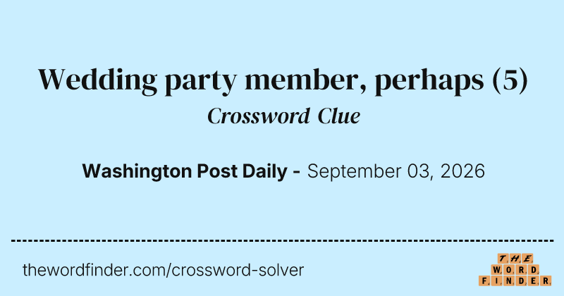 Wedding party member, perhaps crossword clue image
