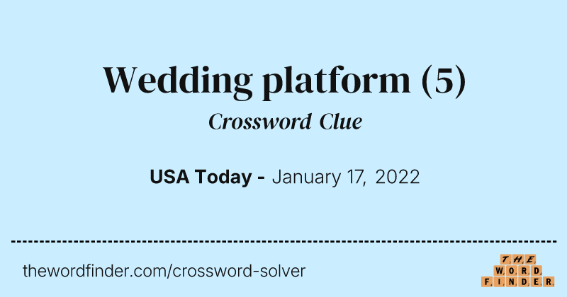 Wedding platform crossword clue image