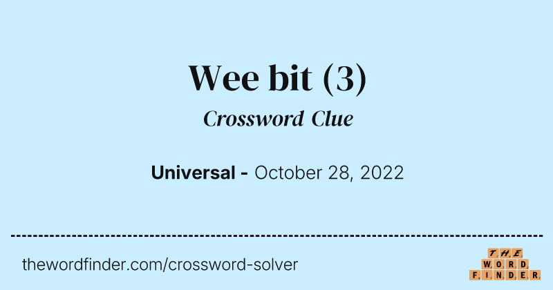 Wee bit crossword clue image