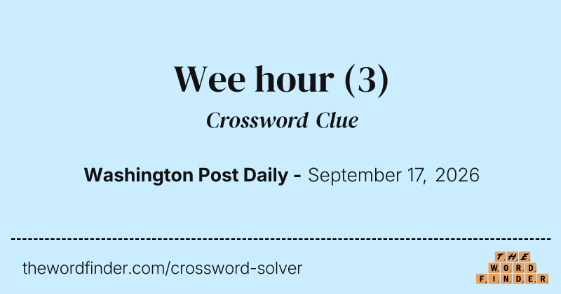 Wee hour crossword clue image