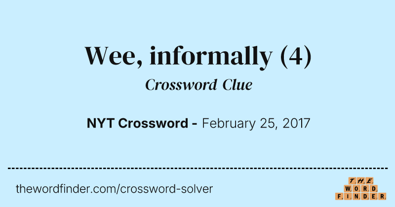 Wee, informally crossword clue image