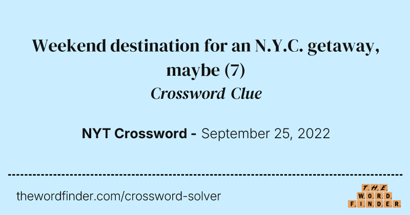 Weekend destination for an N.Y.C. getaway, maybe crossword clue image