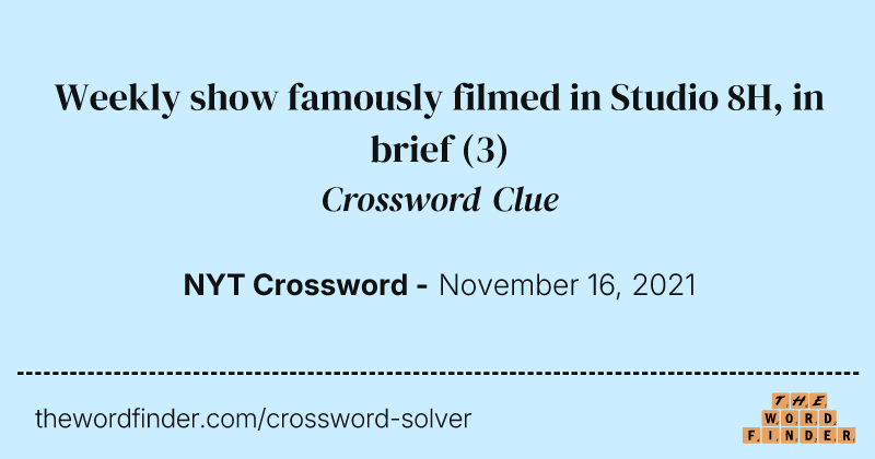 Weekly show famously filmed in Studio 8H, in brief crossword clue image