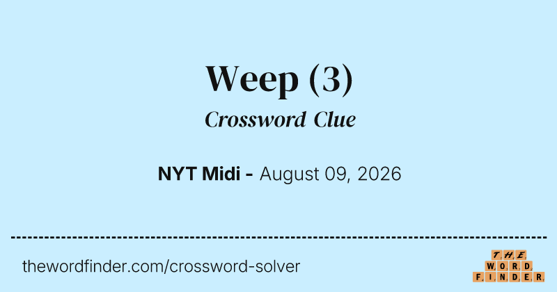 Weep crossword clue image