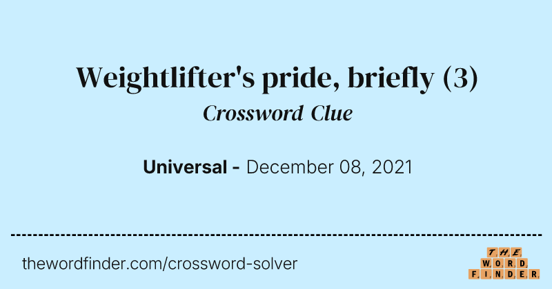 Weightlifter's pride, briefly crossword clue image