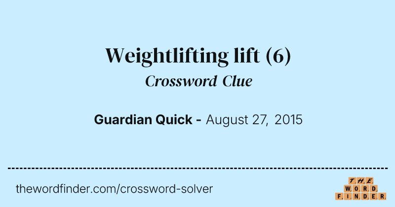 Weightlifting lift crossword clue image
