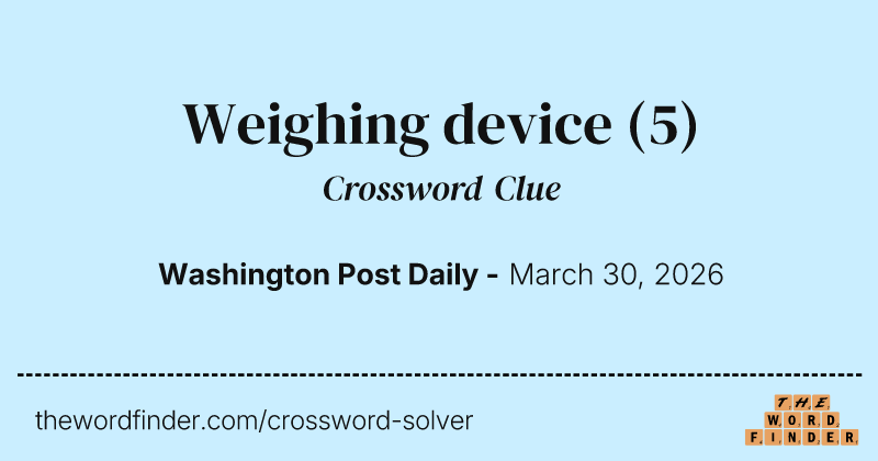 Weighing device crossword clue image