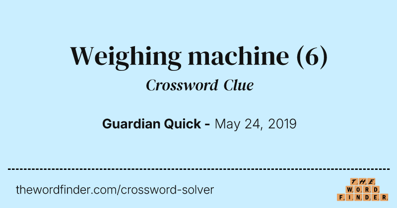 Weighing machine crossword clue image