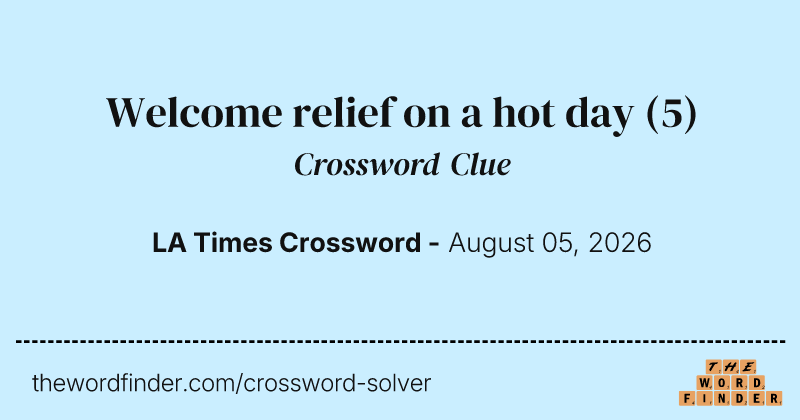Welcome relief on a hot day crossword clue image