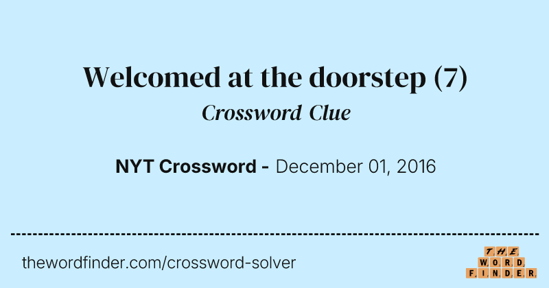 Welcomed at the doorstep crossword clue image