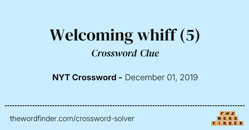Welcoming whiff crossword clue image