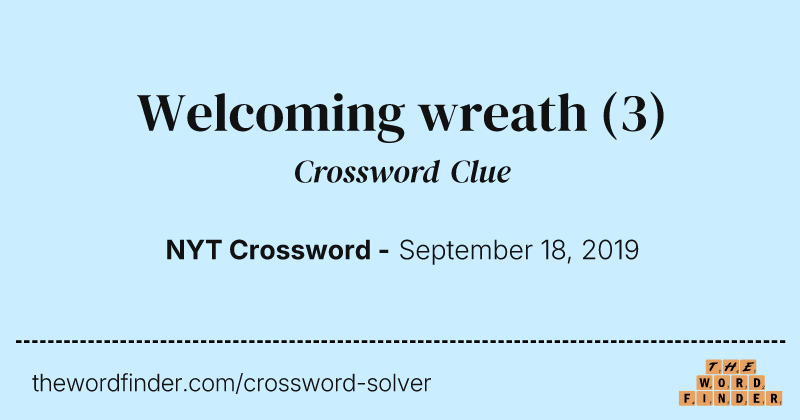 Welcoming wreath crossword clue image
