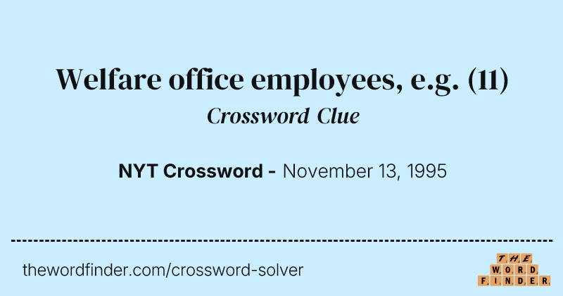 Welfare office employees, e.g. crossword clue image