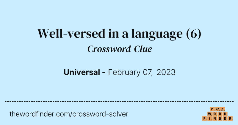 Well-versed in a language crossword clue image