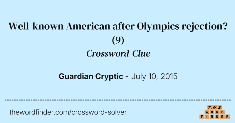 Well-known American after Olympics rejection? crossword clue image