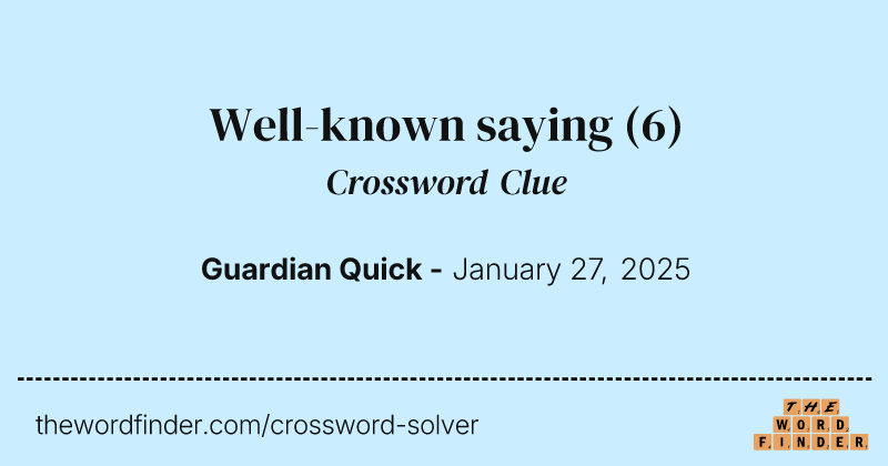Well-known saying crossword clue image
