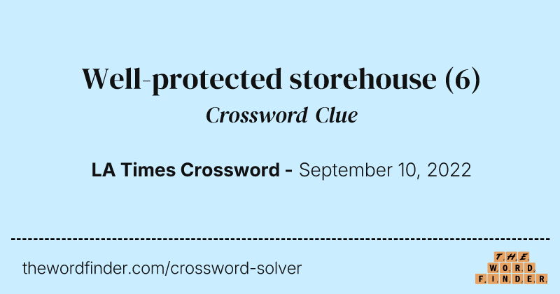 Well-protected storehouse crossword clue image