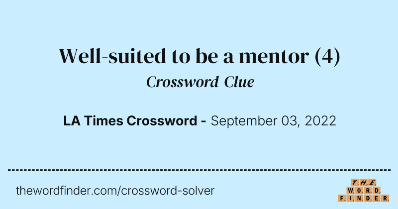 Well-suited to be a mentor crossword clue image
