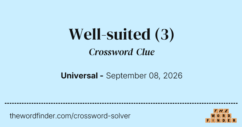 Well-suited crossword clue image