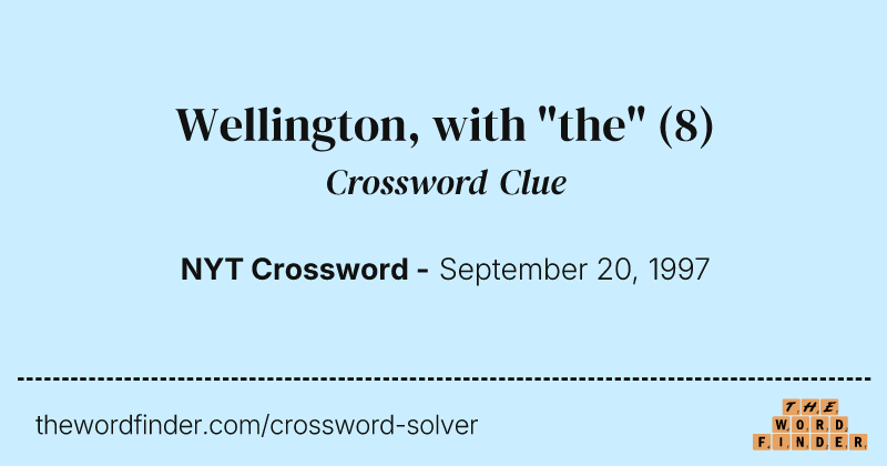 Wellington, with "the" crossword clue image