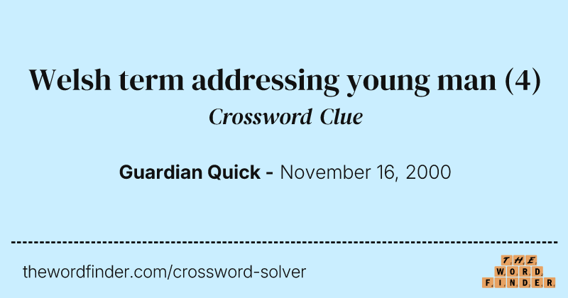 Welsh term addressing young man crossword clue image