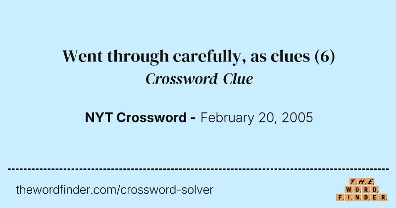 Went through carefully, as clues crossword clue image