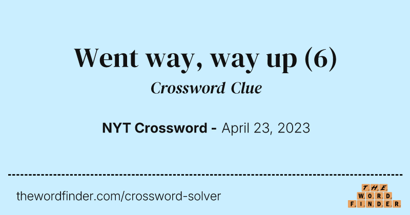 Went way, way up crossword clue image