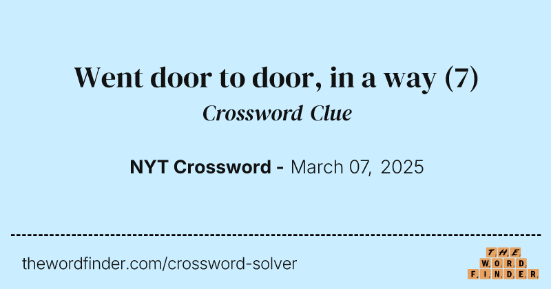 Went door to door, in a way crossword clue image