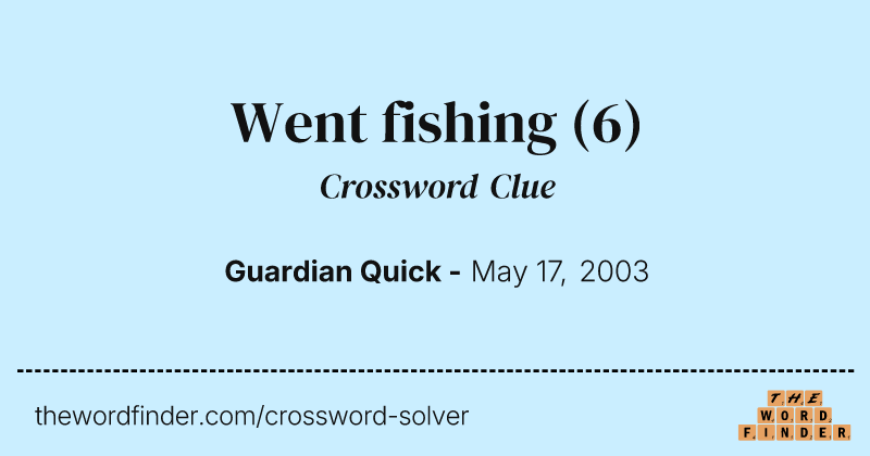 Went fishing crossword clue image