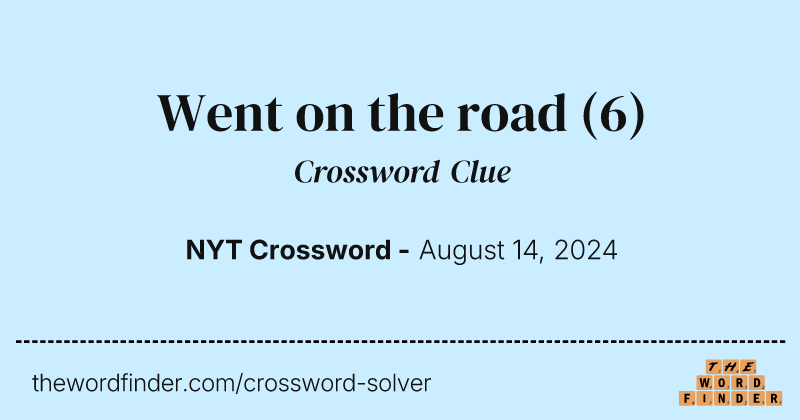 Went on the road crossword clue image