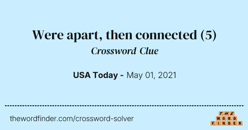 Were apart, then connected crossword clue image