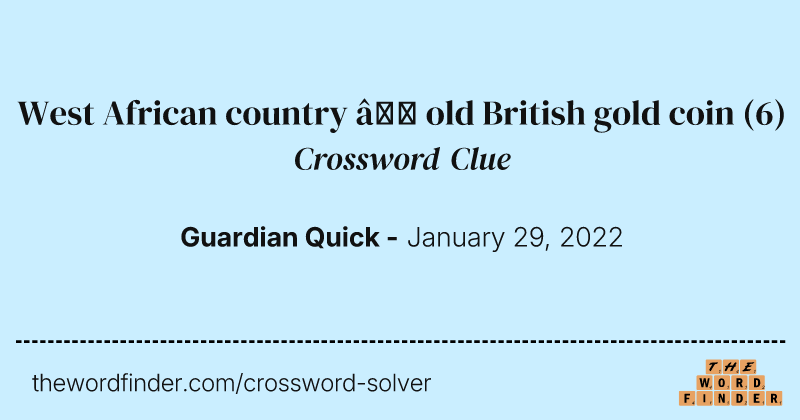 West African country — old British gold coin crossword clue image